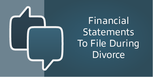 Financial Statements to File During Divorce – Men’s Divorce Podcast