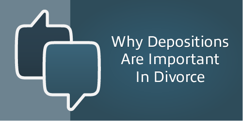 Why Depositions are Important in Divorce – Men’s Divorce Podcast