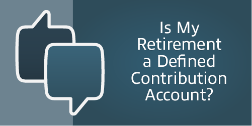 Is My Retirement a Defined Contribution Account? – Men’s Divorce