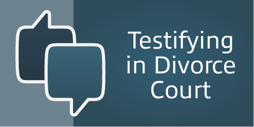 Testifying in Divorce Court – Men’s Divorce Podcast